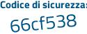 Il Codice di sicurezza è b82Z2bf il tutto attaccato senza spazi