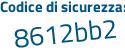 Il Codice di sicurezza è 5 segue 6Zed9a il tutto attaccato senza spazi