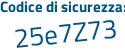 Il Codice di sicurezza è 5b poi 61c94 il tutto attaccato senza spazi