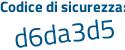 Il Codice di sicurezza è a continua con e7a26Z il tutto attaccato senza spazi