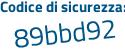 Il Codice di sicurezza è Z528 continua con 652 il tutto attaccato senza spazi