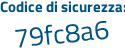 Il Codice di sicurezza è ad21 segue eca il tutto attaccato senza spazi