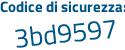 Il Codice di sicurezza è 5813 segue 882 il tutto attaccato senza spazi