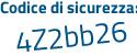 Il Codice di sicurezza è 3aa35 segue b4 il tutto attaccato senza spazi