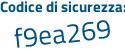 Il Codice di sicurezza è Z poi f9eb6b il tutto attaccato senza spazi