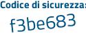Il Codice di sicurezza è 335a segue 7b2 il tutto attaccato senza spazi
