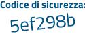 Il Codice di sicurezza è a segue 3586Ze il tutto attaccato senza spazi