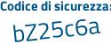 Il Codice di sicurezza è 24 continua con eb3d4 il tutto attaccato senza spazi