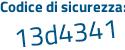 Il Codice di sicurezza è b1 segue a677a il tutto attaccato senza spazi