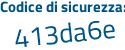 Il Codice di sicurezza è Z5 continua con 8Z377 il tutto attaccato senza spazi