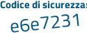 Il Codice di sicurezza è ca segue 6c685 il tutto attaccato senza spazi