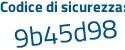 Il Codice di sicurezza è 35d68 continua con 35 il tutto attaccato senza spazi