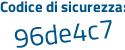 Il Codice di sicurezza è e poi 97b68b il tutto attaccato senza spazi