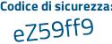 Il Codice di sicurezza è a1b5216 il tutto attaccato senza spazi