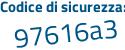 Il Codice di sicurezza è d segue 17fdZd il tutto attaccato senza spazi
