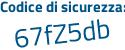 Il Codice di sicurezza è 835 poi 49a7 il tutto attaccato senza spazi