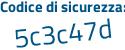 Il Codice di sicurezza è 86a poi 5aee il tutto attaccato senza spazi