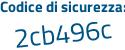 Il Codice di sicurezza è 143b poi 8ef il tutto attaccato senza spazi