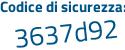 Il Codice di sicurezza è 4Z5438Z il tutto attaccato senza spazi