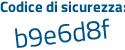 Il Codice di sicurezza è cd4f segue ccf il tutto attaccato senza spazi