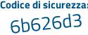 Il Codice di sicurezza è 6818Z68 il tutto attaccato senza spazi