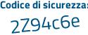 Il Codice di sicurezza è ba6Z2e7 il tutto attaccato senza spazi