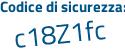 Il Codice di sicurezza è Zb segue e23Z1 il tutto attaccato senza spazi