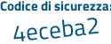 Il Codice di sicurezza è 715a935 il tutto attaccato senza spazi