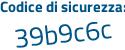 Il Codice di sicurezza è a7 poi 688b8 il tutto attaccato senza spazi