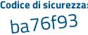Il Codice di sicurezza è aeZ segue 1447 il tutto attaccato senza spazi