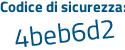 Il Codice di sicurezza è 8fe6b49 il tutto attaccato senza spazi