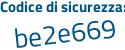 Il Codice di sicurezza è 79658 continua con b2 il tutto attaccato senza spazi
