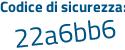 Il Codice di sicurezza è 25c1 continua con cZe il tutto attaccato senza spazi