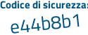 Il Codice di sicurezza è ae4ddf2 il tutto attaccato senza spazi