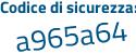 Il Codice di sicurezza è 1135519 il tutto attaccato senza spazi