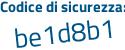 Il Codice di sicurezza è 3e poi 589d7 il tutto attaccato senza spazi