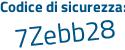 Il Codice di sicurezza è e69 segue 6389 il tutto attaccato senza spazi