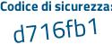 Il Codice di sicurezza è 5 continua con dbfcda il tutto attaccato senza spazi