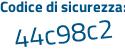 Il Codice di sicurezza è 9bf2Z8c il tutto attaccato senza spazi