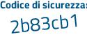 Il Codice di sicurezza è 42c3f poi 42 il tutto attaccato senza spazi