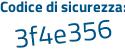 Il Codice di sicurezza è 5496fZb il tutto attaccato senza spazi