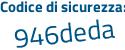 Il Codice di sicurezza è Z continua con f8eZZ1 il tutto attaccato senza spazi
