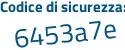 Il Codice di sicurezza è d2 poi a4baZ il tutto attaccato senza spazi