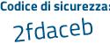 Il Codice di sicurezza è 4d44Z poi 66 il tutto attaccato senza spazi