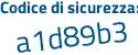 Il Codice di sicurezza è a2aeb6f il tutto attaccato senza spazi