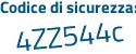 Il Codice di sicurezza è 7cb1a segue 94 il tutto attaccato senza spazi