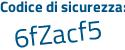 Il Codice di sicurezza è 3c83cf4 il tutto attaccato senza spazi