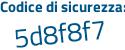 Il Codice di sicurezza è a58fdb9 il tutto attaccato senza spazi