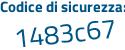 Il Codice di sicurezza è ad segue 952a7 il tutto attaccato senza spazi