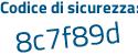 Il Codice di sicurezza è 63Z6b continua con e9 il tutto attaccato senza spazi